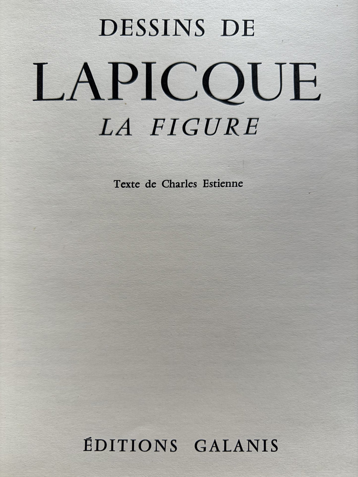 Lapicque – Dessins Tome I – La figure - dédicacé